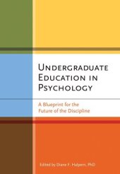 book Undergraduate Education in Psychology: A Blueprint for the Future of the Discipline