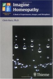 book Imagine Homeopathy: A Book of Experiments, Images, and Metaphors 