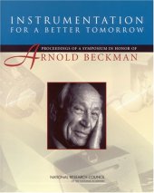 book Instrumentation for a Better Tomorrow: Proceedings of a Symposium in Honor of Arnold Beckman