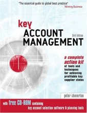 book Key Account Management: A Complete Action Kit of Tools and Techniques for Achieving Profitable Key Supplier Status