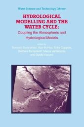 book Hydrological Modelling and the Water Cycle: Coupling the Atmospheric and Hydrological Models 