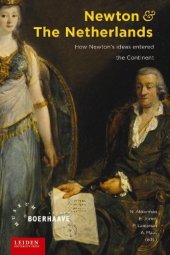 book Newton and the Netherlands: How Isaac Newton was Fashioned in the Dutch Republic