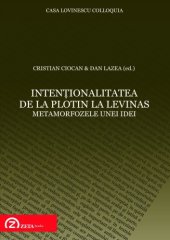 book Intenţionalitatea de la Plotin la Lévinas: actele colocviului Societăţii Române de Fenomenologie "Problema internaţionalităţii: istorie şi perspective" 21-22 septembrie 2004 Casa Lovinescu