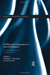 book Conflict and Cooperation in Sino-US Relations: Change and Continuity, Causes and Cures