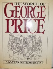 book The World of George Price: A 55-Year Retrospective