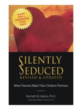 book Silently Seduced: When Parents Make Their Children Partners