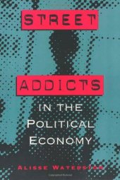 book Street Addicts in the Political Economy