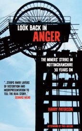 book Look Back in Anger: The Miners' Strike in Nottinghamshire 30 Years on