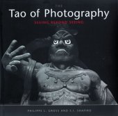 book Tao of Photography: Seeing Beyond Seeing