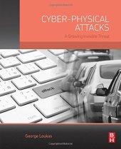 book Cyber-Physical Attacks: A Growing Invisible Threat