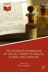 book The Palgrave Handbook of Social Theory in Health, Illness and Medicine