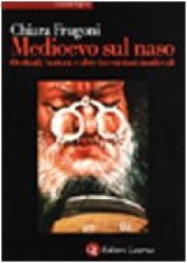 book Medioevo sul naso. Occhiali, bottoni e altre invenzioni medievali