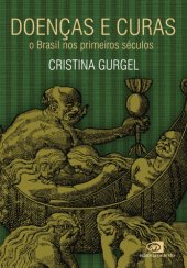 book Doenças e Curas - o Brasil nos primeiros séculos