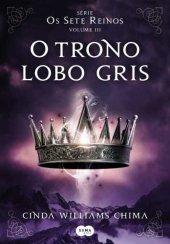 book O Trono Lobo Gris - Os Sete Reinos Livro 3