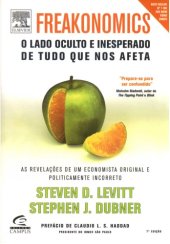 book Freakonomics - O lado oculto e inesperado de tudo que nos afeta - as revelações de um economista original e politicamente incorreto