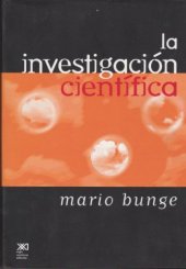 book La investigacion cientifica. Su estrategia y su filosofia