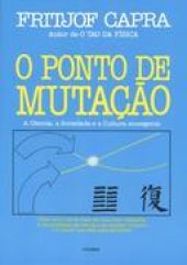 book O Ponto de Mutação - A Ciência, A Sociedade e a Cultura emergente