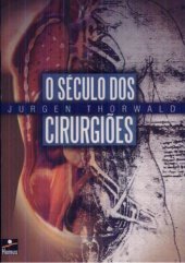 book O século dos cirurgiões - conforme documentos de meu avô