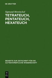 book Tetrateuch, Pentateuch, Hexateuch: Die Berichte über die Landnahme in den drei altisraelitischen Geschichtswerken