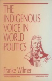 book The Indigenous Voice in World Politics: Since Time Immemorial