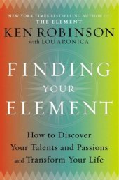 book Finding Your Element: How to Discover Your Talents and Passions and Transform Your Life