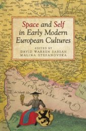 book Space and Self in Early Modern European Cultures