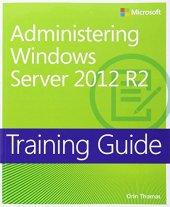 book Training Guide Administering Windows Server 2012 R2 (MCSA)