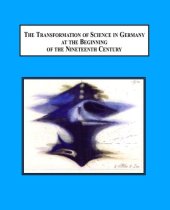 book The Transformation of Science in Germany at the Beginning of the Nineteenth Century: Physics, Mathematics, Poetry, and Philosophy