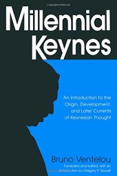 book Millennial Keynes: The Origins, Development and Future of Keynesian Economics