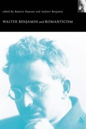 book Walter Benjamin and Romanticism