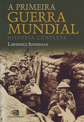 book A Primeira Guerra Mundial - História Completa