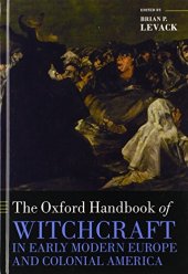 book The Oxford Handbook of Witchcraft in Early Modern Europe and Colonial America