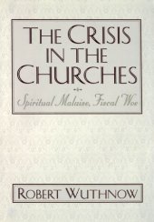 book The Crisis in the Churches: Spiritual Malaise, Fiscal Woe