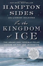 book In the Kingdom of Ice: The Grand and Terrible Polar Voyage of the USS Jeannette