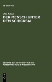 book Der Mensch unter dem Schicksal: Studien zur Geschichte, Theologie und Gegenwartsbedeutung der Weisheit