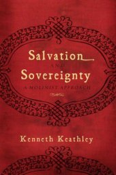 book Salvation and Sovereignty: A Molinist Approach