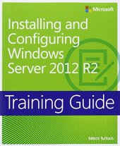 book Training Guide Installing and Configuring Windows Server 2012 R2 (MCSA)