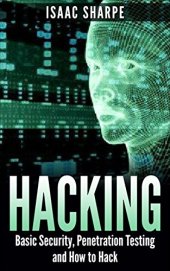 book Hacking: Basic Security, Penetration Testing and How to Hack