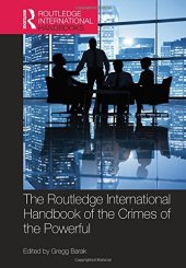 book The Routledge International Handbook of the Crimes of the Powerful