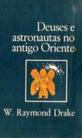 book Deuses e Astronautas no Antigo Oriente