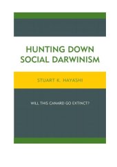 book Hunting Down Social Darwinism: Will This Canard Go Extinct?