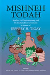 book Mishneh Todah: Studies in Deuteronomy and Its Cultural Environment in Honor of Jeffrey H. Tigay