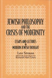 book Jewish Philosophy and the Crisis of Modernity: Essays and Lectures in Modern Jewish Thought