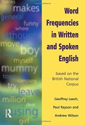 book Word Frequencies in Written and Spoken English: Based on the British National Corpus