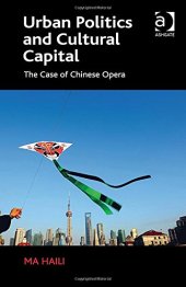 book Urban Politics and Cultural Capital: The Case of Chinese Opera