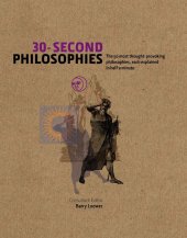 book 30-Second Philosophies: The 50 Most Thought-provoking Philosophies, Each Explained in Half a Minute