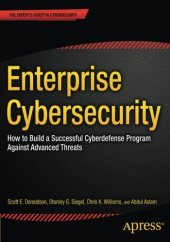 book Enterprise Cybersecurity: How to Build a Successful Cyberdefense Program Against Advanced Threats