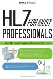 book HL7 For Busy Professionals: Your No Sweat Guide to Understanding HL7