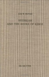 book Hezekiah and the Books of Kings : A Contribution to the Debate about the Composition of the Deuteronomistic History