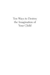 book Ten ways to destroy the imagination of your child